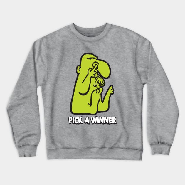 Pick A Winner Crewneck Sweatshirt by Chewbaccadoll